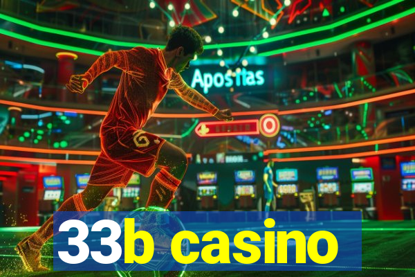 33b casino